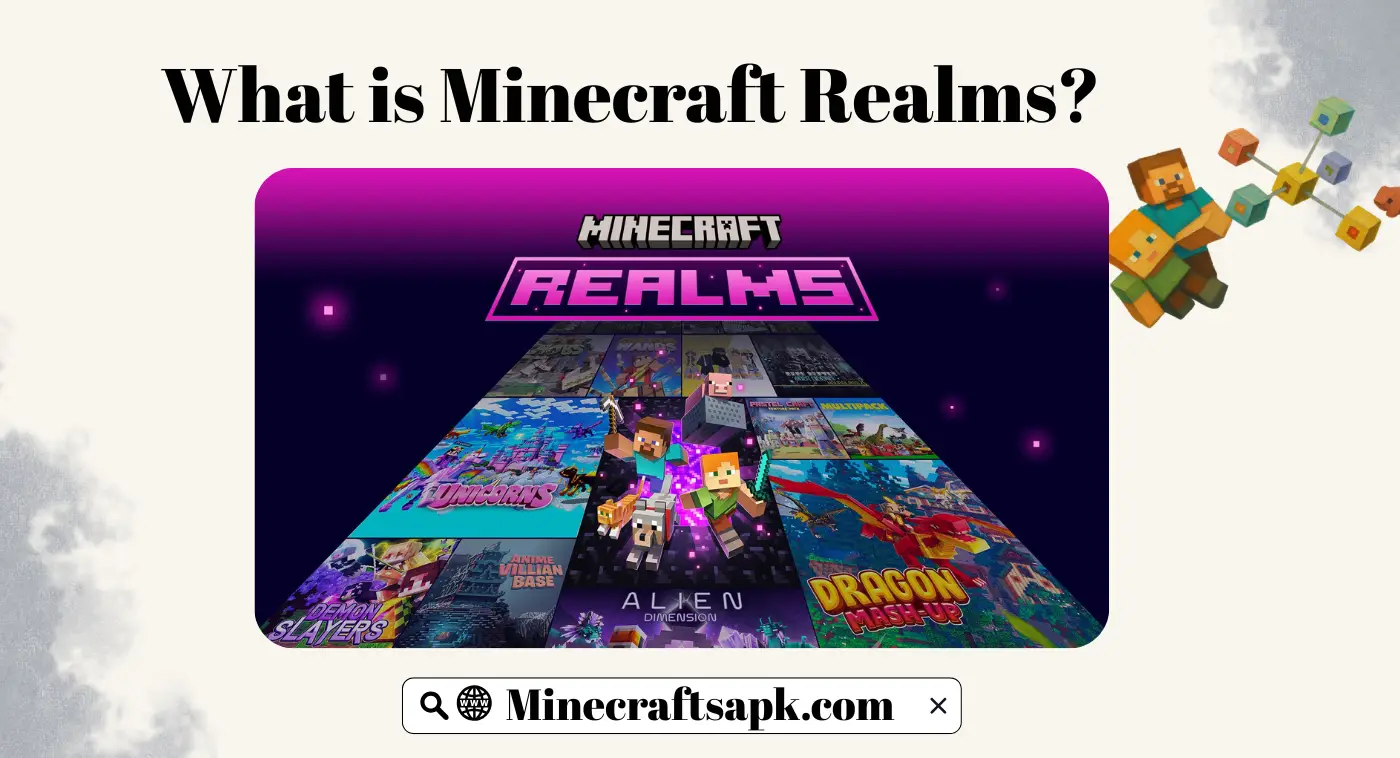 What is Minecraft Realms What is Minecraft Realms - private multiplayer servers to play with friends